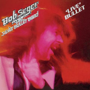 Bob Seger and the Silver Bullet Band -  Live Bullet